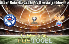 Prediksi Bola Slovakia Vs Russia 31 Maret 2021