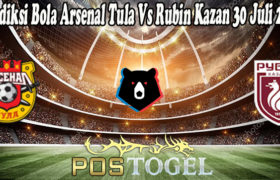 Prediksi Bola Arsenal Tula Vs Rubin Kazan 30 Juli 2021