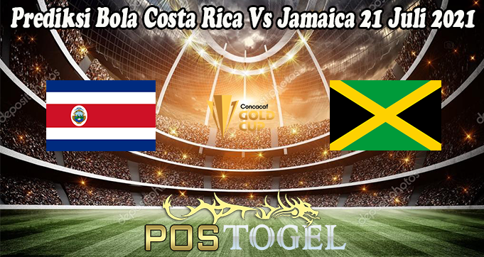 Prediksi Bola Costa Rica Vs Jamaica 21 Juli 2021