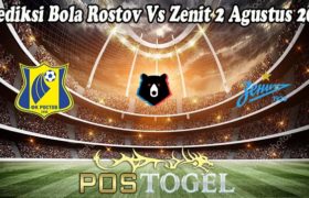 Prediksi Bola Rostov Vs Zenit 2 Agustus 2021