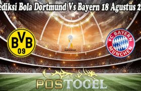 Prediksi Bola Dortmund Vs Bayern 18 Agustus 2021