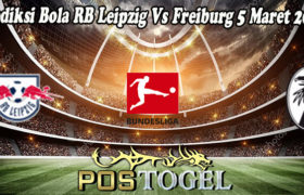 Prediksi Bola RB Leipzig Vs Freiburg 5 Maret 2022