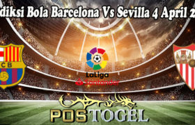 Prediksi Bola Barcelona Vs Sevilla 4 April 2022