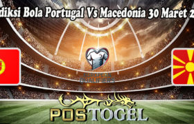 Prediksi Bola Portugal Vs Macedonia 30 Maret 2022