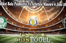 Prediksi Bola Palmeiras Vs Atletico Mineiro 6 Juni 2022