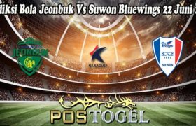 Prediksi Bola Jeonbuk Vs Suwon Bluewings 22 Juni 2022