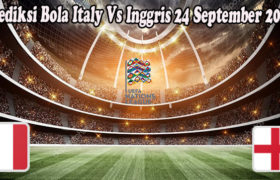 Prediksi Bola Italy Vs Inggris 24 September 2022