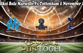 Prediksi Bola Marseille Vs Tottenham 2 November 2022