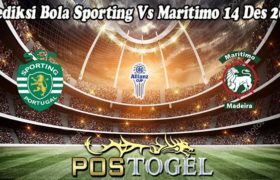 Prediksi Bola Sporting Vs Maritimo 14 Des 2022