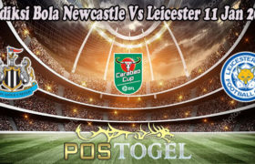 Prediksi Bola Newcastle Vs Leicester 11 Jan 2023