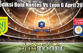 Prediksi Bola Nantes Vs Lyon 6 April 2023