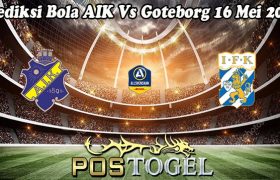 Prediksi Bola AIK Vs Goteborg 16 Mei 2023