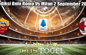 Prediksi Bola Roma Vs Milan 2 September 2023