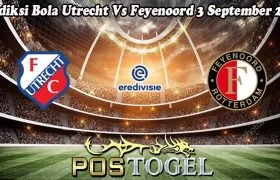 Prediksi Bola Utrecht Vs Feyenoord 3 September 2023