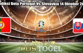 Prediksi Bola Portugal Vs Slovavkia 14 Oktober 2023
