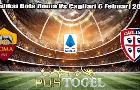 Prediksi Bola Roma Vs Cagliari 6 Febuari 2024