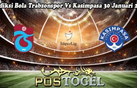 Prediksi Bola Trabzonspor Vs Kasimpasa 30 Januari 2024