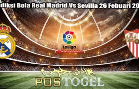 Prediksi Bola Real Madrid Vs Sevilla 26 Febuari 2024