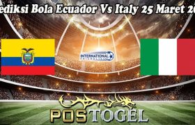 Prediksi Bola Ecuador Vs Italy 25 Maret 2024