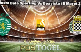 Prediksi Bola Sporting Vs Boavista 18 Maret 2024