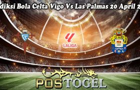 Prediksi Bola Celta Vigo Vs Las Palmas 20 April 2024