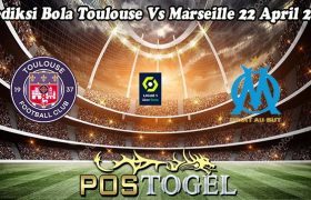 Prediksi Bola Toulouse Vs Marseille 22 April 2024