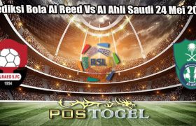Prediksi Bola Al Reed Vs Al Ahli Saudi 24 Mei 2024